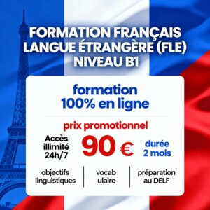 FRANCAIS LANGUE ETRANGERE (FLE) NIVEAU B1