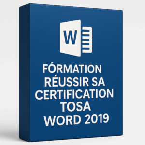 FORMATION RÉUSSIR SA CERTIFICATION TOSA WORD 2019
