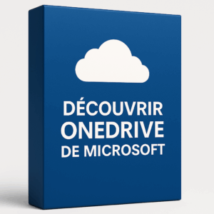 FORMATION : DÉCOUVRIR ONEDRIVE DE MICROSOFT
